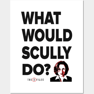 The X-Files - What Would Scully Do? Posters and Art